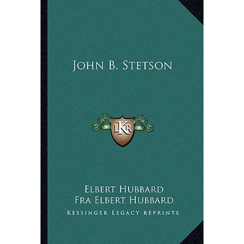 John B. Stetson - Paperback