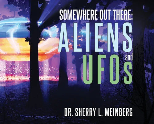 Somewhere Out There: ALIENS and UFOs - Hardcover