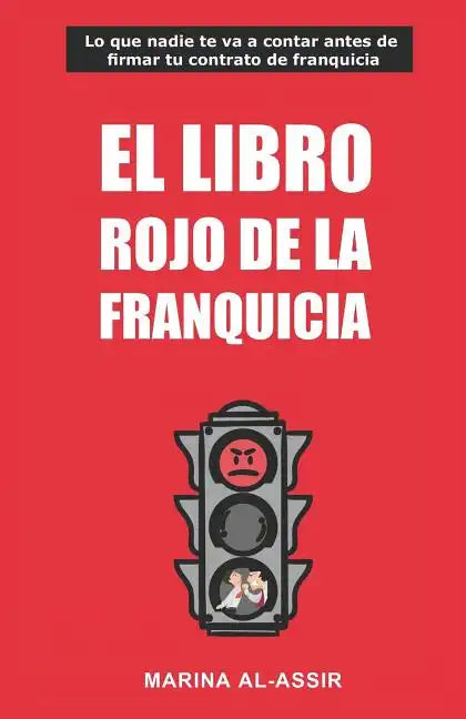 El libro rojo de la franquicia: Lo que nadie te va a contar antes de firmar tu contrato de franquicia - Paperback