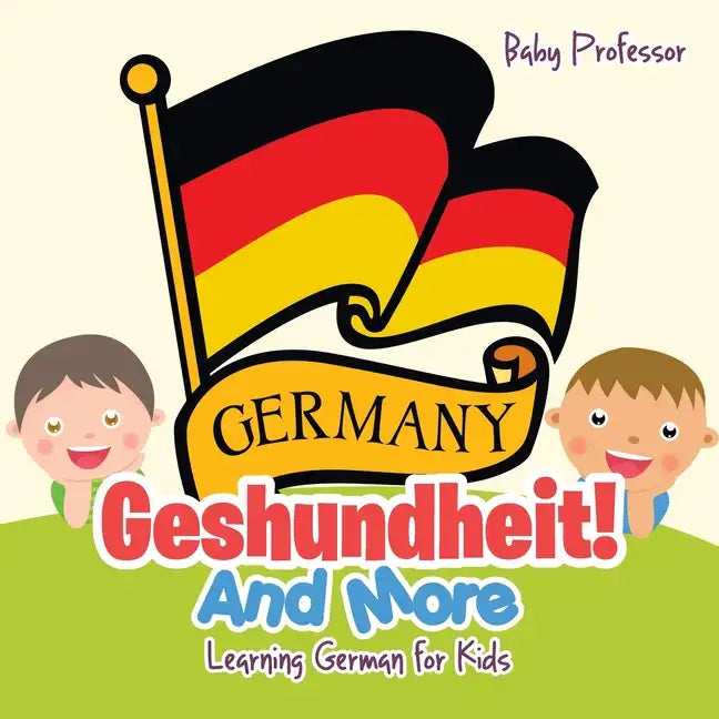 Geshundheit! And More Learning German for Kids - Paperback