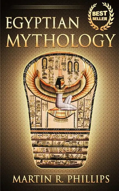 Egyptian Mythology: Discover the Ancient Secrets of Egyptian Mythology - Paperback