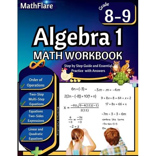 Algebra 1 Workbook 8th and 9th Grade: Grade 8-9 Algebra 1 Workbook, Standard Linear Equations, Quadratic Equations, Order of Operations, Two-Step, Mul - Paperback