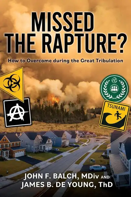 Missed the Rapture?: How to Overcome during the Great Tribulation - Paperback