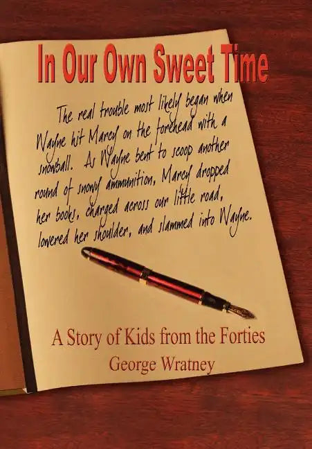 In Our Own Sweet Time: A Story of Kids from the Forties - Hardcover