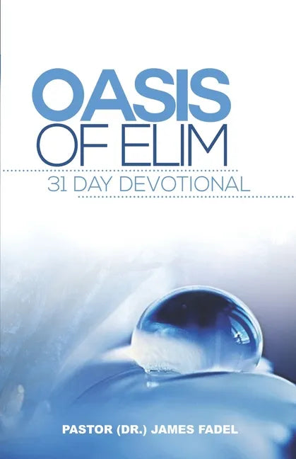 Oasis of Elim: 31 Day Devotional - Paperback