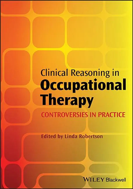 Clinical Reasoning in Occupational Therapy - Paperback
