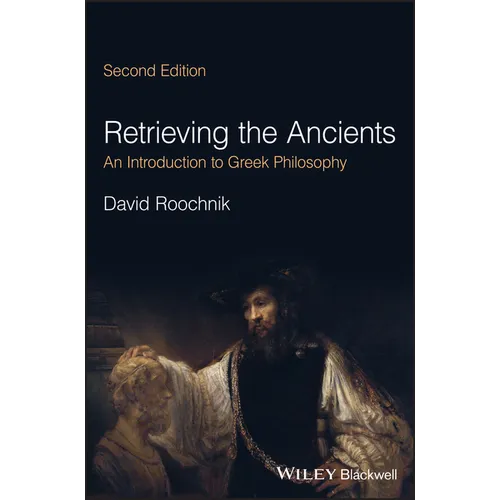 Retrieving the Ancients: An Introduction to Greek Philosophy - Paperback