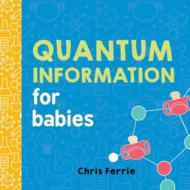 Quantum Information for Babies - Board Book