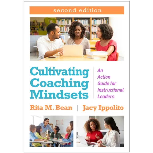 Cultivating Coaching Mindsets: An Action Guide for Instructional Leaders - Paperback