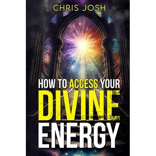 How to Access Your Divine Energy - Paperback
