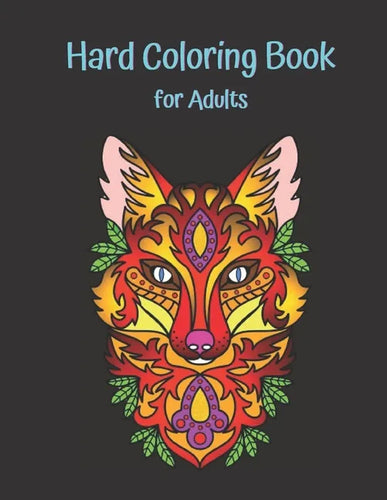 Hard Coloring Book for Adults: The Ultimate Adult Coloring Book, Hard Drawing Pictures as Flowers, Animals, Objects, Humans Designs, Amazing Hard Dra - Paperback