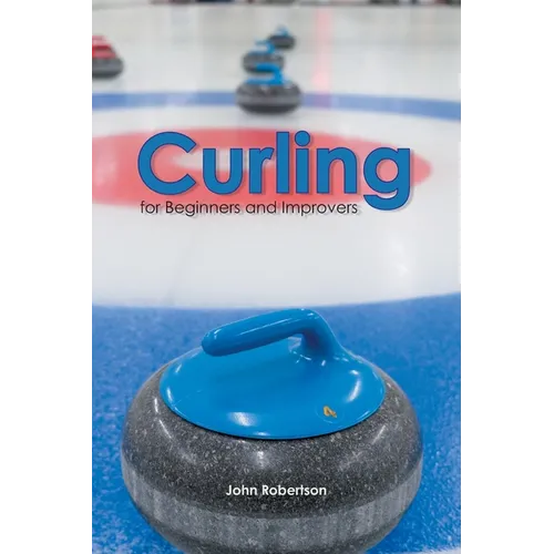 Curling for Beginners and Improvers - Paperback