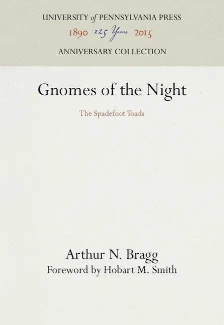 Gnomes of the Night: The Spadefoot Toads - Hardcover