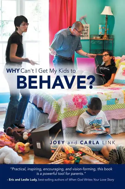 Why Can't I Get My Kids to Behave? - Paperback