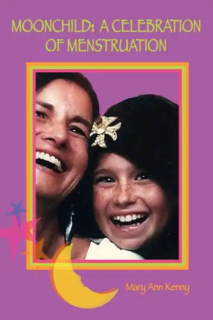 MoonChild: A Celebration of Menstruation - Paperback