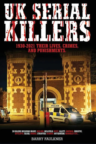 UK SERIAL KILLERS 1930s - 2021 - Paperback
