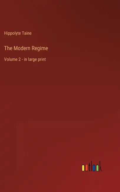 The Modern Regime: Volume 2 - in large print - Hardcover