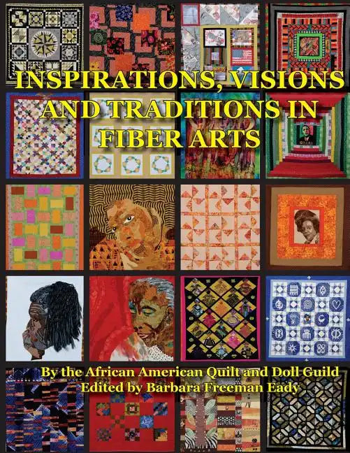 Inspirations, Visions and Traditions in Fiber Arts - Paperback