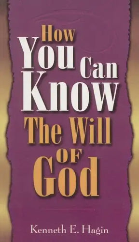 How You Can Know the Will of God - Hardcover