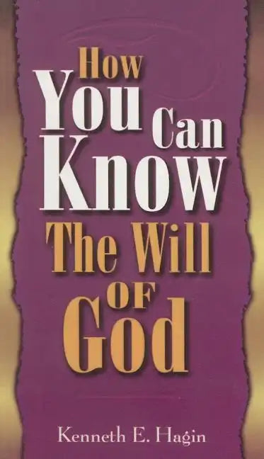 How You Can Know the Will of God - Hardcover