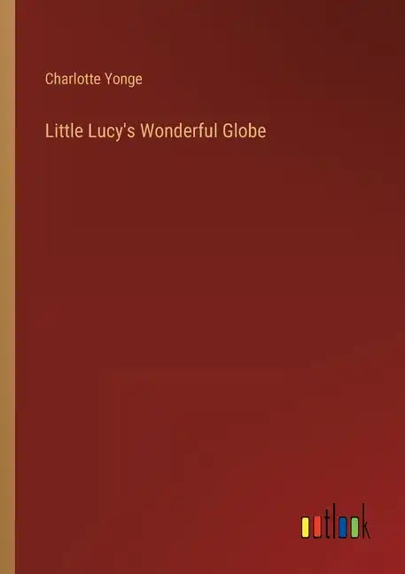 Little Lucy's Wonderful Globe - Paperback