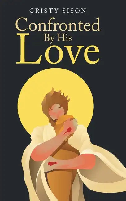Confronted By His Love - Hardcover