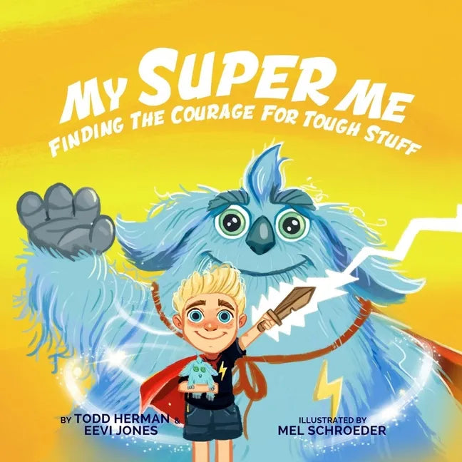 My Super Me: Finding The Courage For Tough Stuff - Paperback