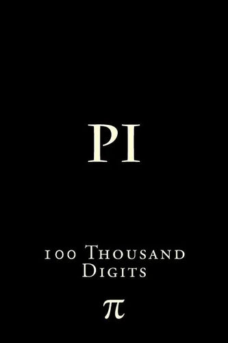 Pi: 100 Thousand Digits - Paperback
