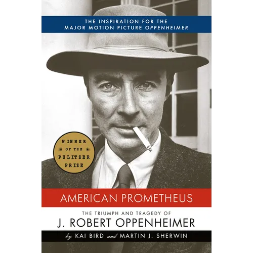 American Prometheus: The Triumph and Tragedy of J. Robert Oppenheimer - Hardcover