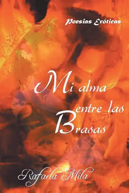 Mi Alma Entre Las Brasas - Paperback