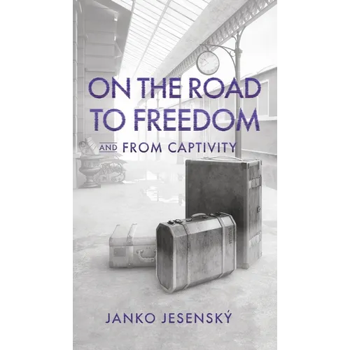 On the Road to Freedom: and From Captivity - Hardcover