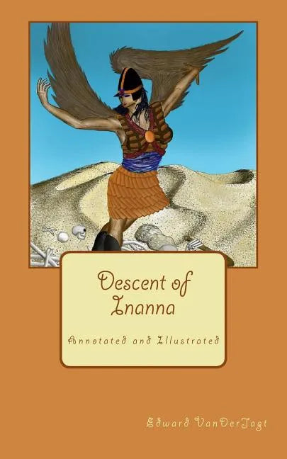 Descent of Inanna: Annotated and Illustrated - Paperback