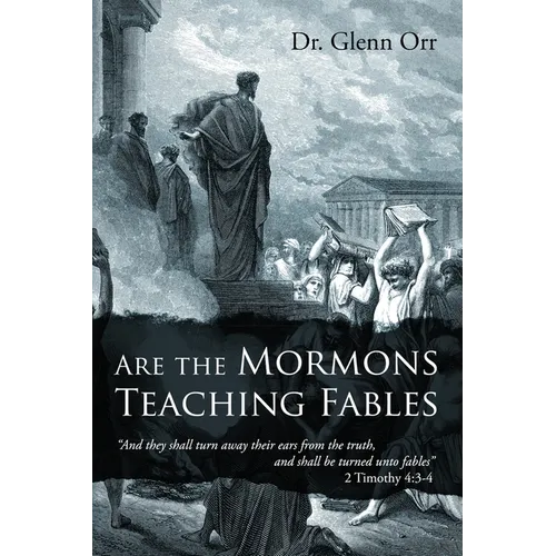 Are the Mormons Teaching Fables: 