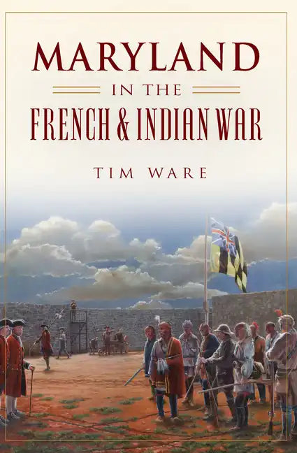 Maryland in the French & Indian War - Paperback