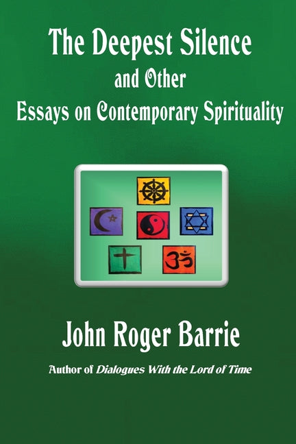 The Deepest Silence and Other Essays on Contemporary Spirituality - Paperback