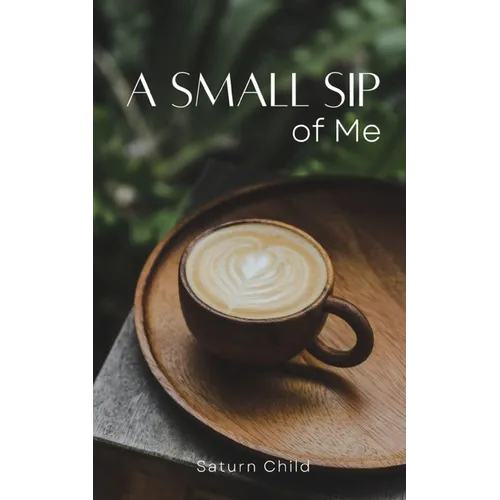 A Small Sip of Me - Paperback