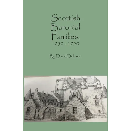 Scottish Baronial Families, 1250-1750 - Paperback