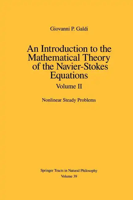 An Introduction to the Mathematical Theory of the Navier-Stokes Equations: Volume II: Nonlinear Steady Problems - Paperback