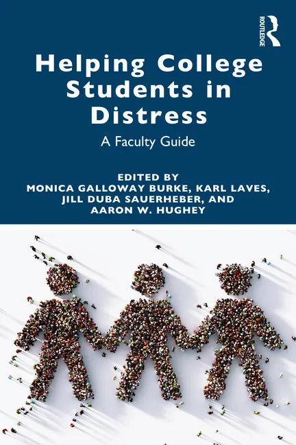 Helping College Students in Distress: A Faculty Guide - Paperback