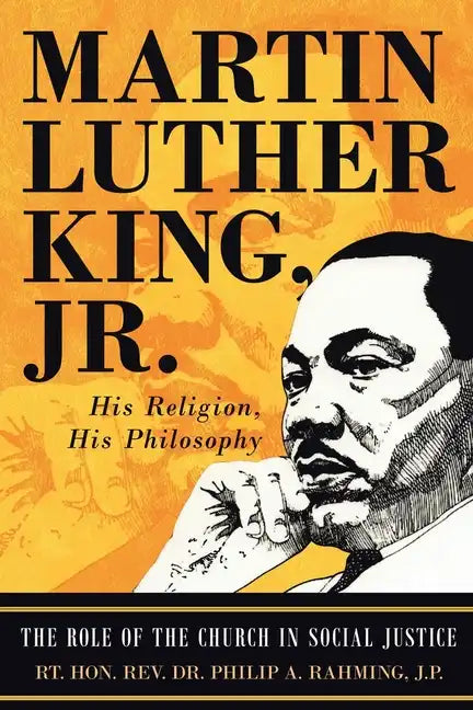 Martin Luther King Jr.: His Religion, His Philosophy - Paperback