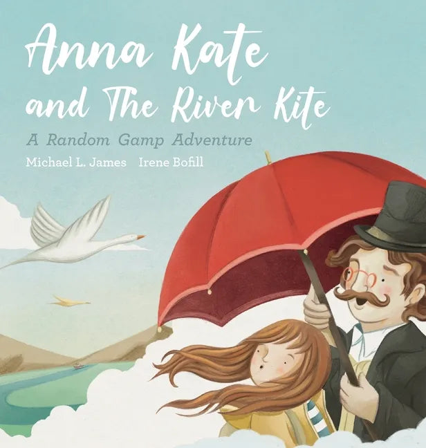 Anna Kate and The River Kite - Hardcover