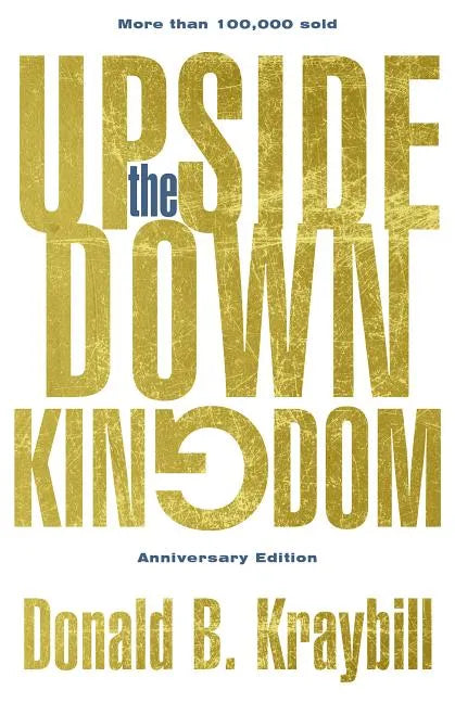 The Upside-Down Kingdom: Anniversary Edition - Paperback