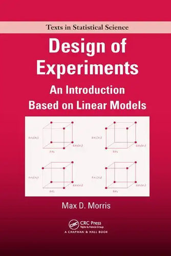 Design of Experiments: An Introduction Based on Linear Models - Paperback