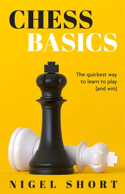 Chess Basics: The Quickest Way to Learn to Play (and Win) - Paperback