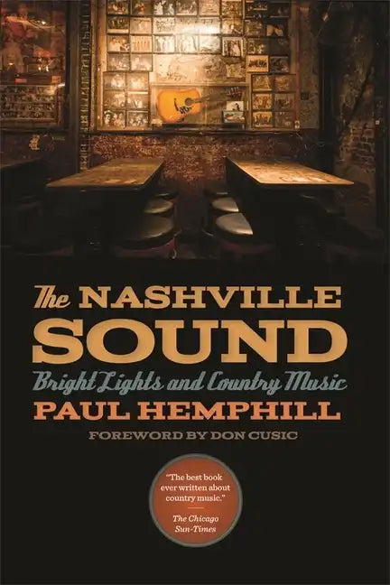 The Nashville Sound: Bright Lights and Country Music - Paperback