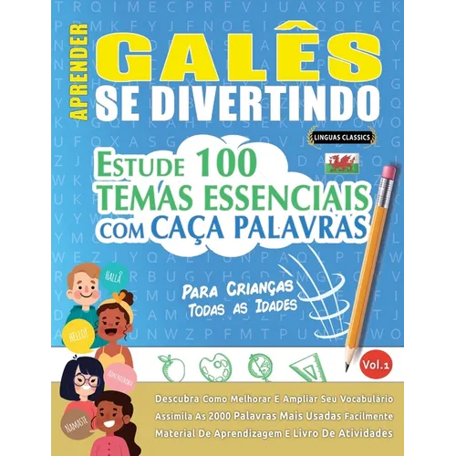 Aprender Gal?s Se Divertindo! - Para Crian?as: Todas as Idades - Estude 100 Temas Essenciais Com Ca?a Palavras - Vol.1 - Paperback