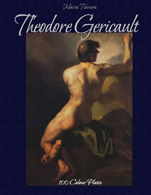 Theodore Gericault: 100 Colour Plates - Paperback