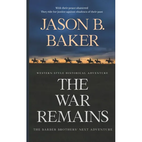 The War Remains: The Barber Brothers' Next Adventure - Paperback