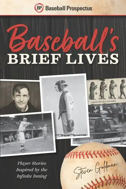 Baseball's Brief Lives: Player Stories Inspired by the Infinite Inning - Paperback