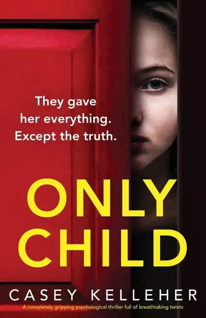 Only Child: A completely gripping psychological thriller full of breathtaking twists - Paperback